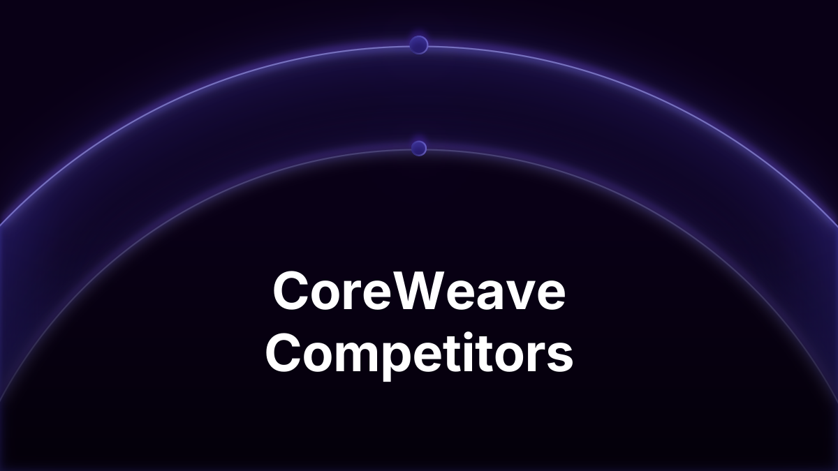 CoreWeave Competitors and Lambda Alternatives, Compared 2026