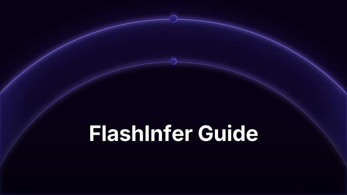 FlashInfer: GPU Kernels for LLM Inference (2026 Guide)