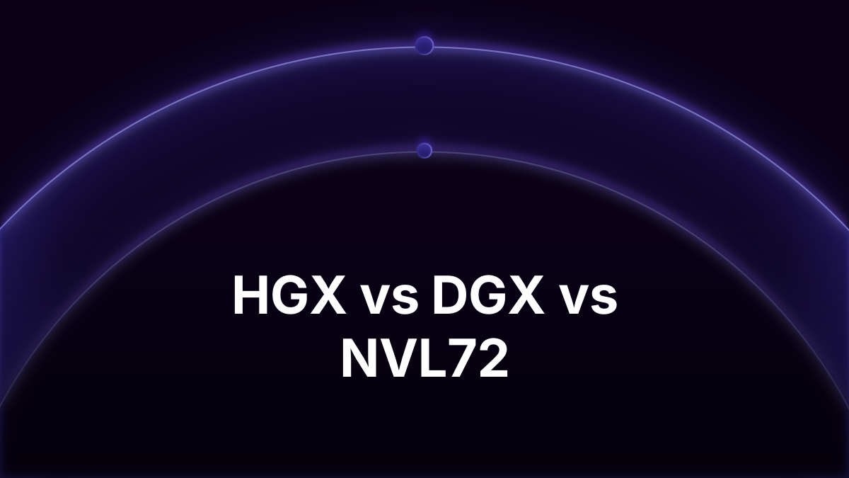 HGX vs DGX vs NVL72: What's the Difference? (2026)