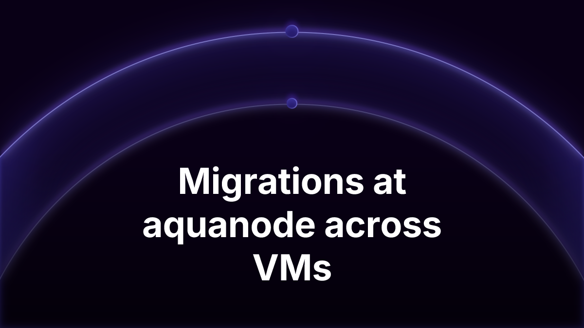 Migrations at aquanode across VMs
