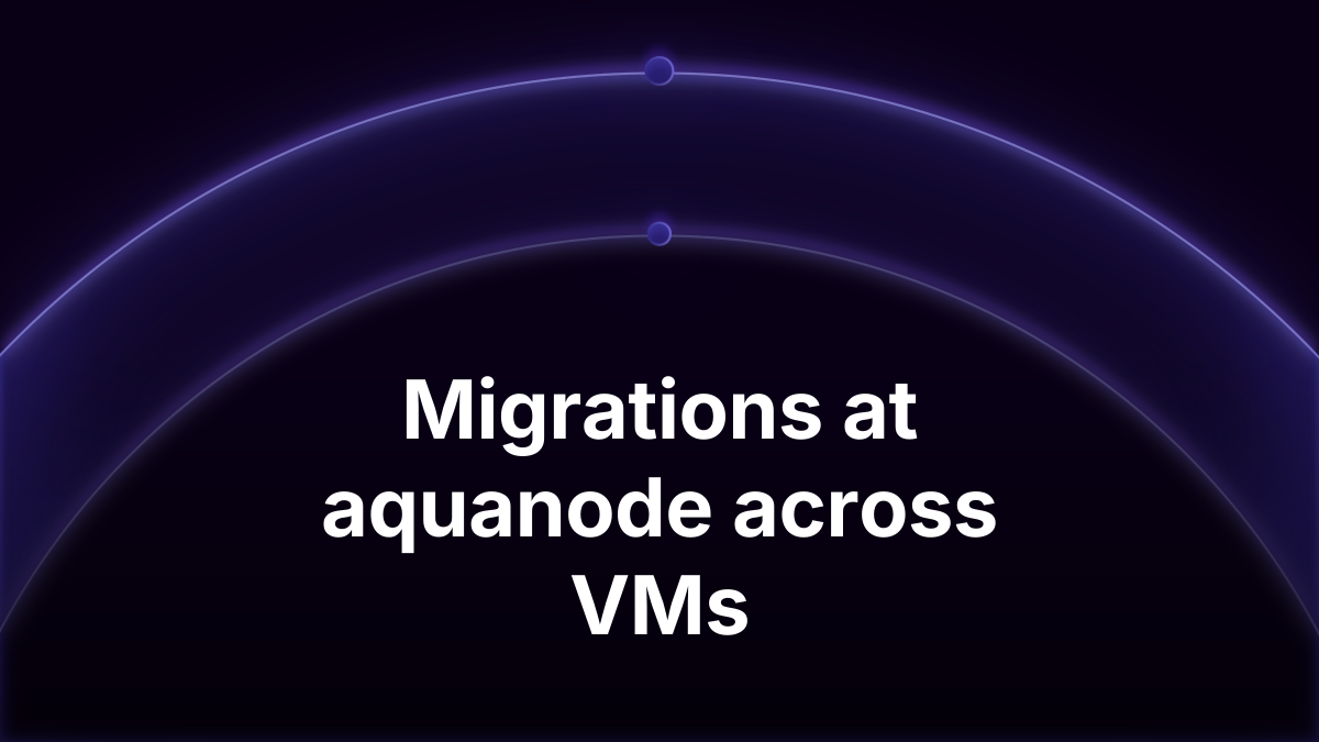 Migrations at aquanode across VMs