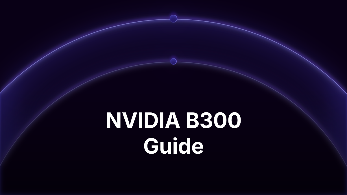NVIDIA B300 (Blackwell Ultra): Specs and Guide (2026)