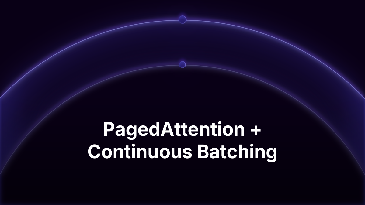 PagedAttention and Continuous Batching Explained (2026)