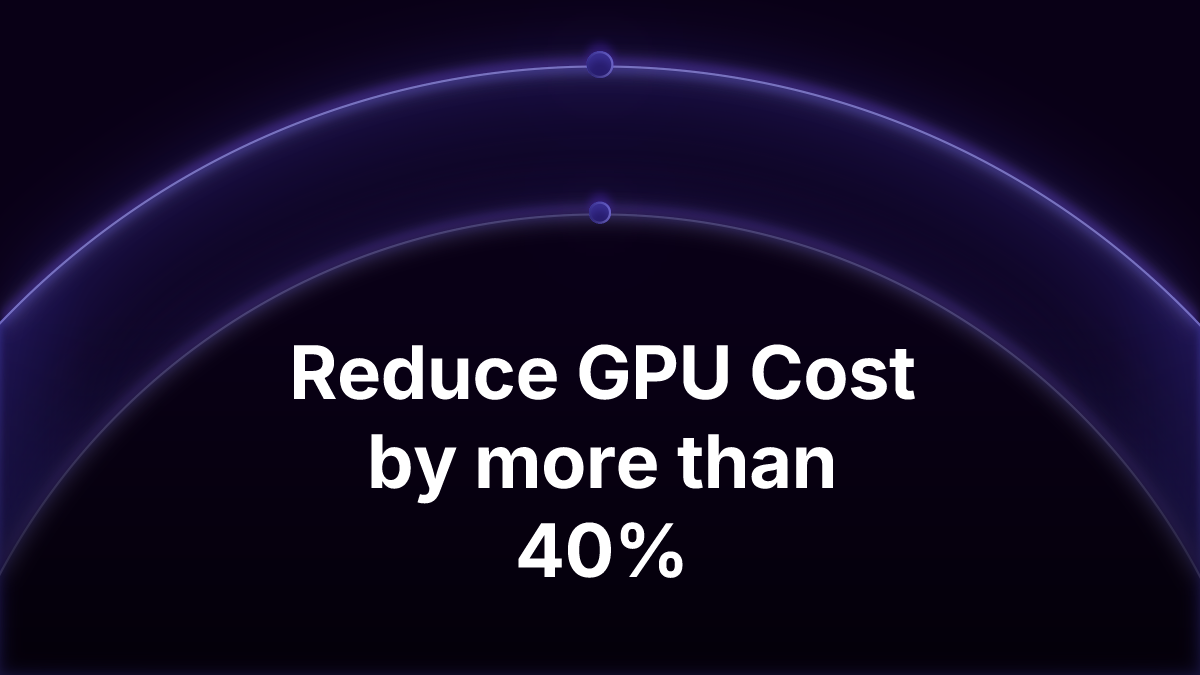 How to Reduce GPU Cost by More Than 40% for ML Workloads