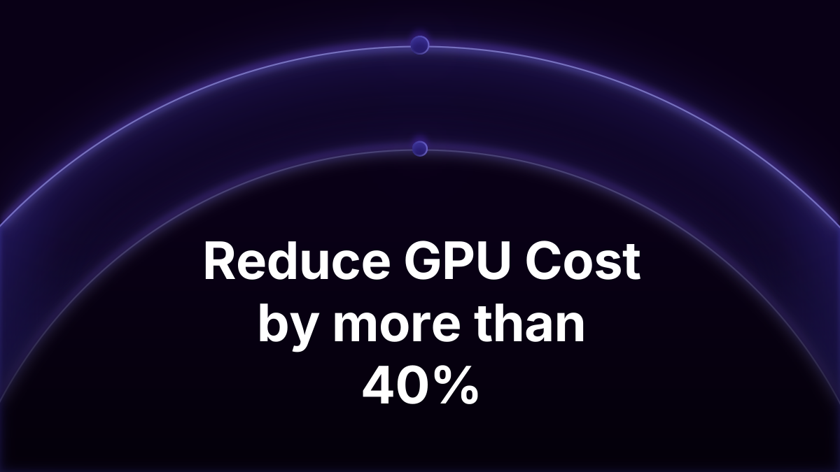 How to Reduce GPU Cost by More Than 40% for ML Workloads