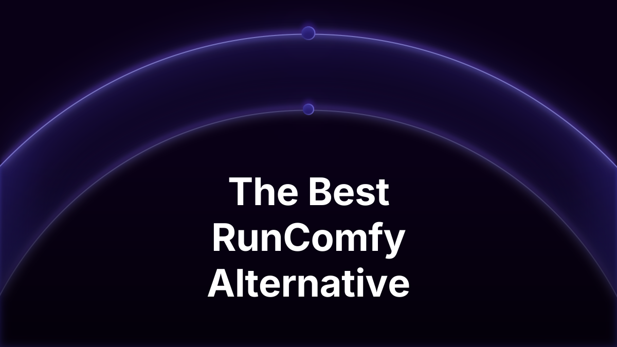 The Best RunComfy Alternative in 2026: 6 Ways to Run ComfyUI on Cloud GPUs