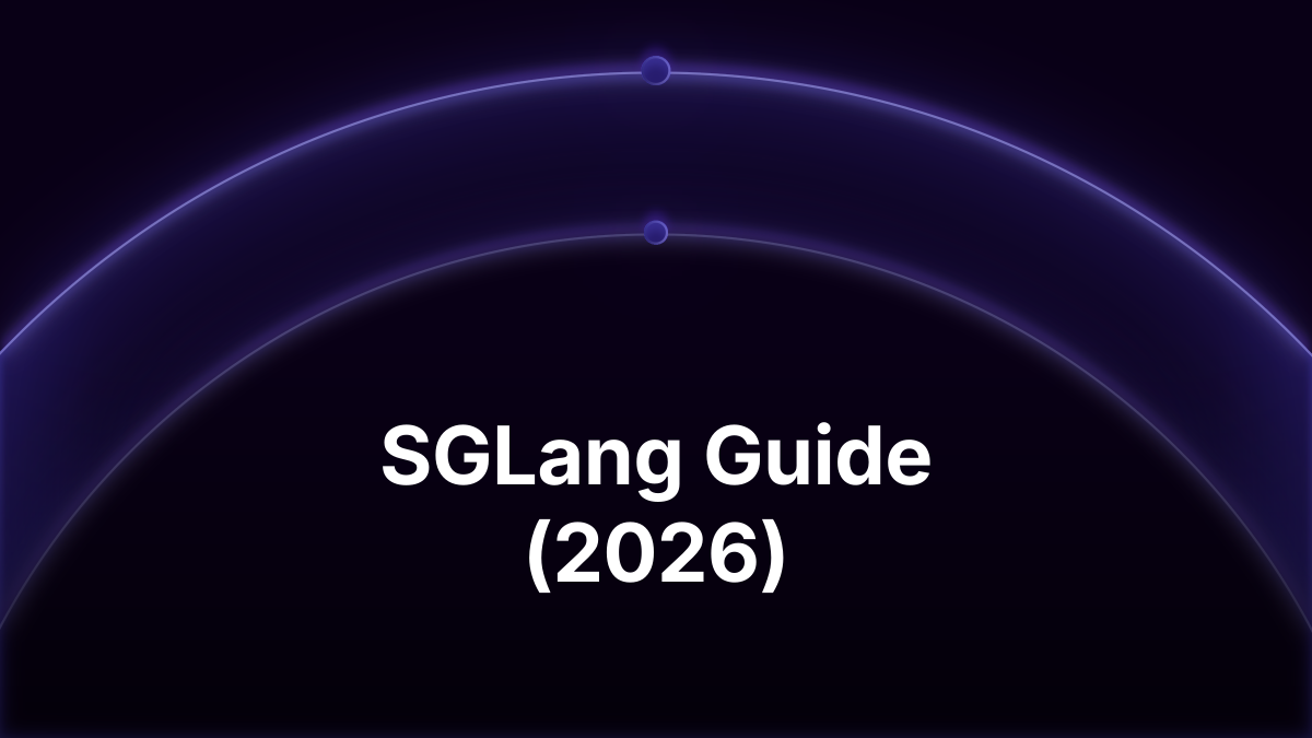 SGLang Guide: Install, Serve and Tune It (2026)