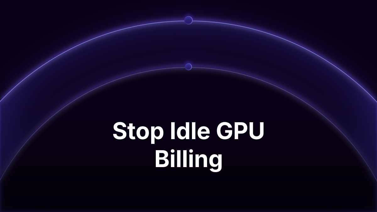 How to Stop Cloud GPU Billing When Idle (Every Mechanism, and the Catch With Each)